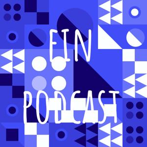 ein podcast