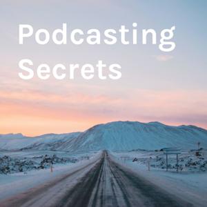 Podcasting Secrets