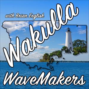 Wakulla WaveMakers with Brian English - celebrating those who are making waves in Wakulla County, Florida