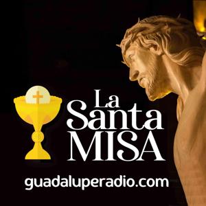 La Santa Misa by Guadalupe Radio