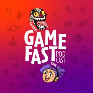 GameFast Podcast