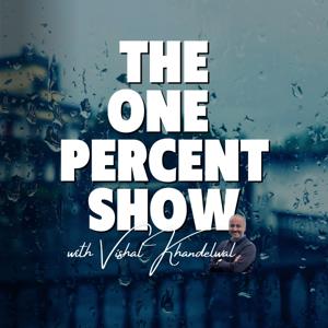 The One Percent Show with Vishal Khandelwal