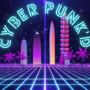 CyberPunk'D by Fumbling 4 and The All Mighty Crit