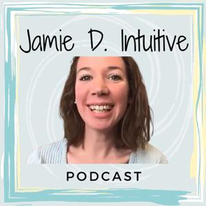 Jamie D. Intuitive Podcast