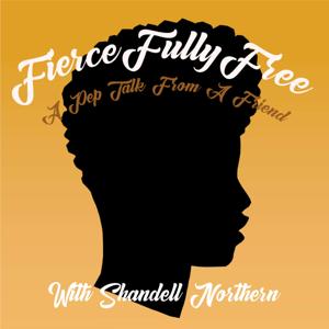 Fierce Fully Free: A Pep Talk from a Friend