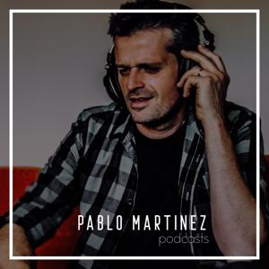 Pablo Martinez Podcast