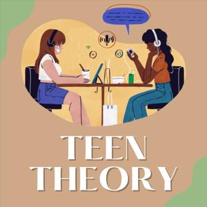 Teen Theory