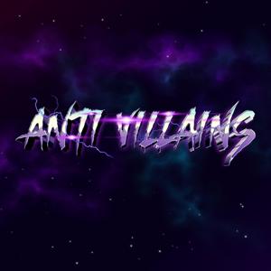 The Anti Villain's Show