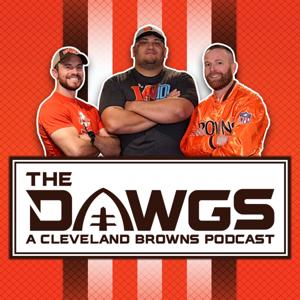 The Dawgs - A Cleveland Browns Podcast by The Dawgs - A Cleveland Browns Podcast