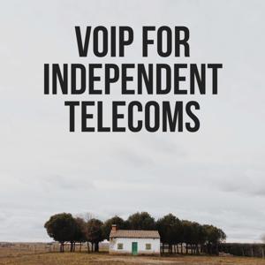 VoIP for Independent Telecoms