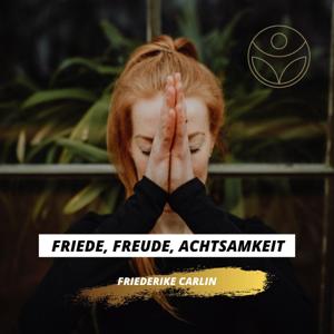 Friede, Freude, Achtsamkeit