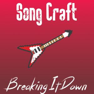 Song Craft: Breaking It Down