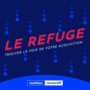 Le Refuge - Trouver la voie de votre acquisition