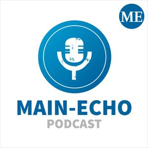 Main-Echo Podcast by Verlag und Druckerei Main-Echo GmbH & Co. KG Aschaffenburg