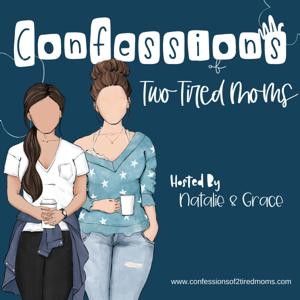Confessions Of Two Tired Moms