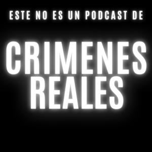 Este no es un Podcast de crímenes reales