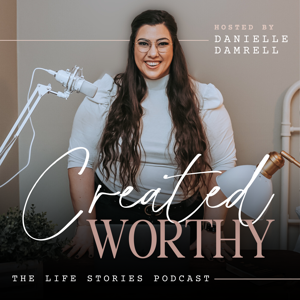 Created Worthy - Life Stories and Creative Healing Podcast