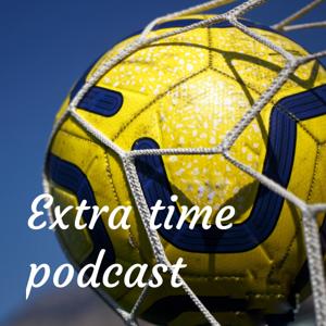 Extra time podcast