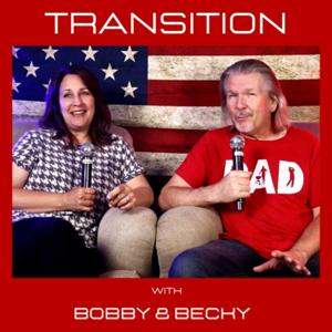 Transition with Bobby and Becky