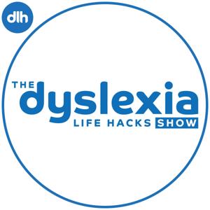 The Dyslexia Life Hacks Show by Matthew Head