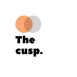 The cusp.