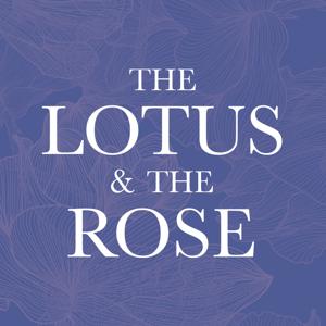 The Lotus & the Rose