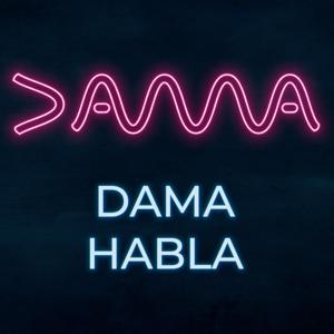 DAMA Habla