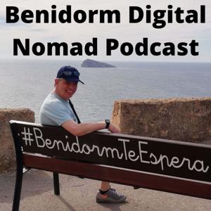 The Benidorm Digital Nomad Podcast