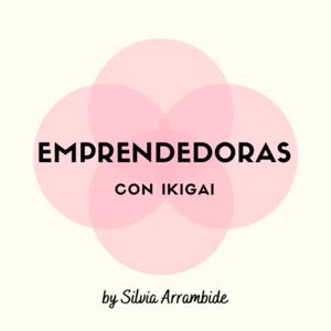 Emprendedoras con IKIGAI