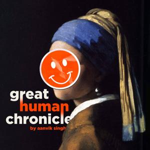 Great Human Chronicle