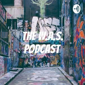 The W.A.S. Podcast