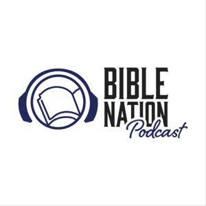 The Bible Nation Podcast