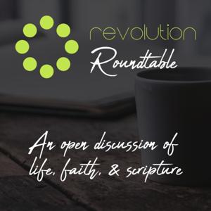 The Revolution Roundtable