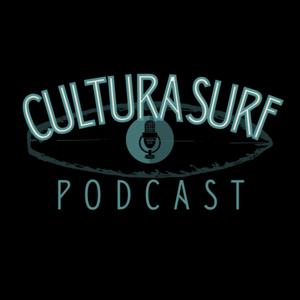 Cultura Surf Podcast