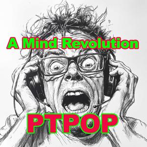 PTPOP - A Mind Revolution