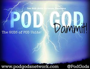 POD GOD dammit!