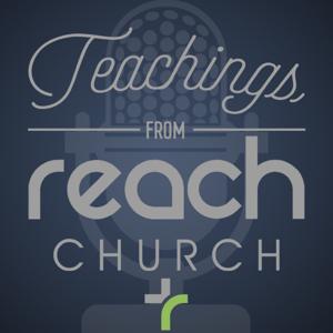 Reach Church Podcast