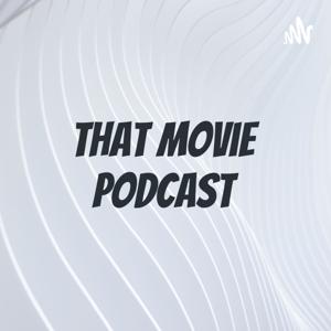That Movie Podcast