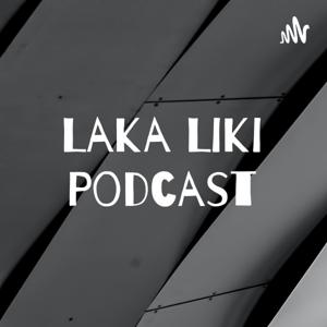 Laka Liki Podcast