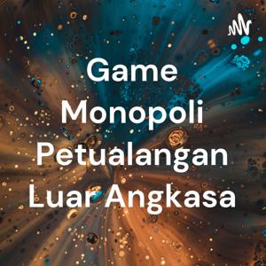 Game Monopoli Petualangan Luar Angkasa