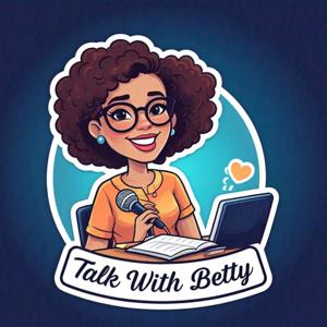 Let's Talk With Betty✨