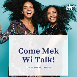 Come Mek We Talk With Shanique Campbell!