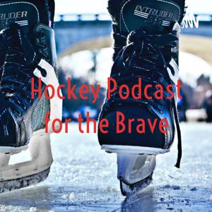 Hockey Podcast for the Brave