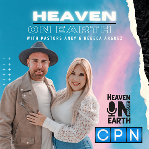 Heaven On Earth with Andy Rebeca Arguez