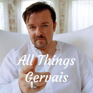 All Things Gervais