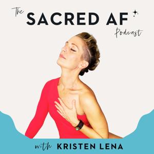 The Sacred AF Podcast