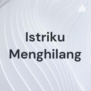 Istriku Menghilang