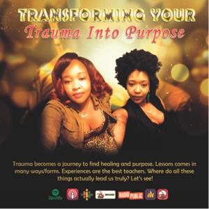 Transforming your Trauma into Purpose