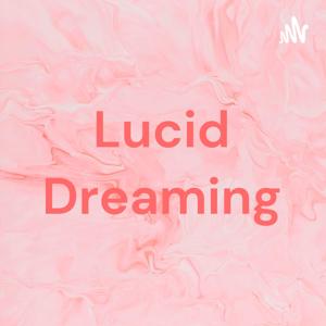 Lucid Dreaming by Joshua Does Stuff