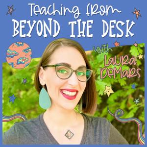 Teaching from Beyond the Desk with Laura DeMars